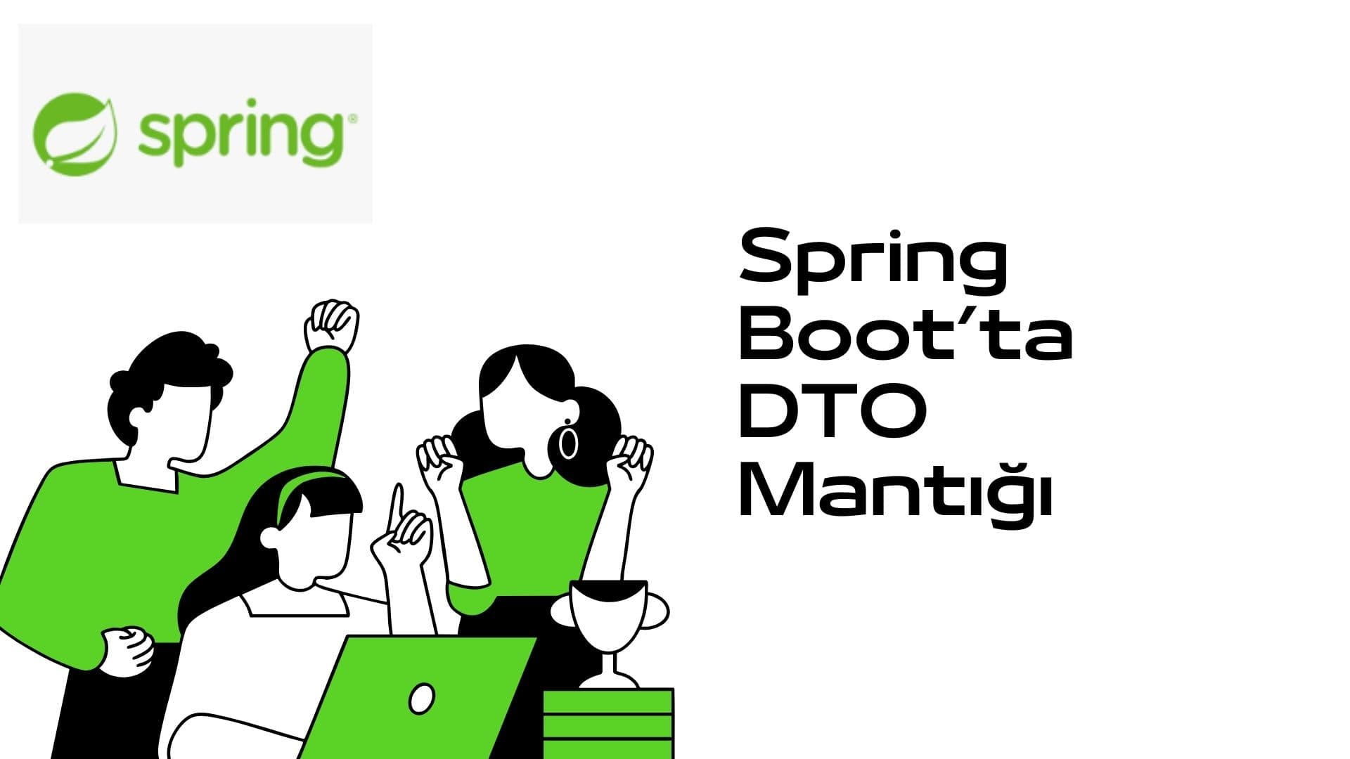 Spring Boot'ta DTO (Data Transfer Object) Kullanımı